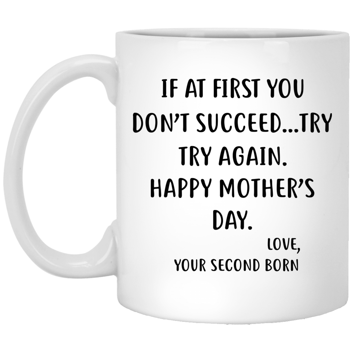 Mother's Day Coffee Mug for Mom Best Mom Coffee Mug Try Again Funny Birthday Present for Mom from Daughter Best Mom Ever 11 oz Tea Cup Son