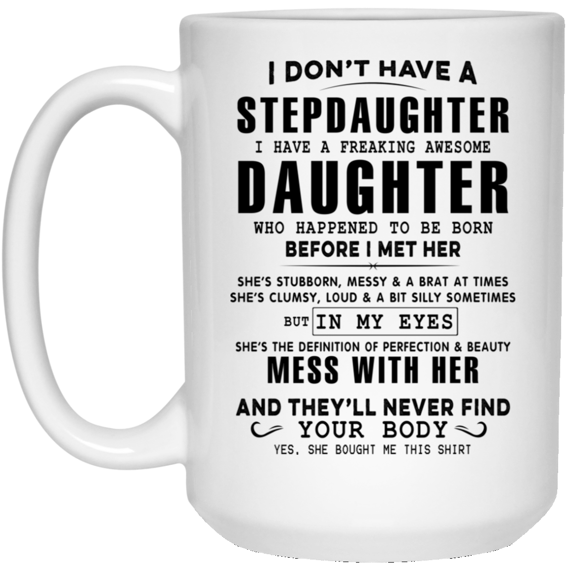 Stepdaughter 12oz Camper Mug from Father Stepdaughter Here's a Silly Mug to Remind You of Just how Awesome You Are Gag Stepdaughter Gifts