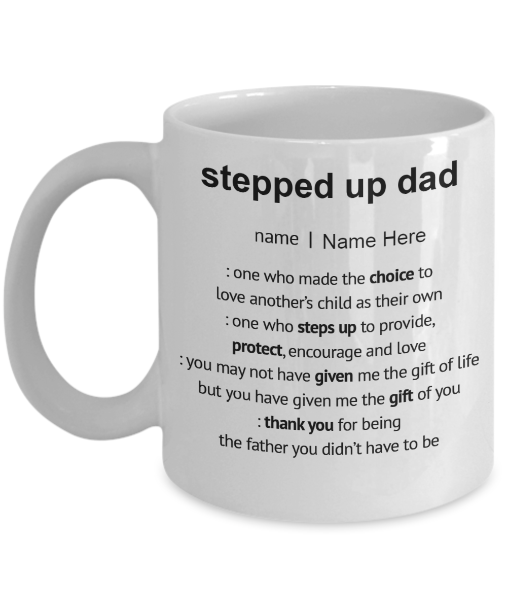 Stepped Up Dad Definition Mug cofffee funny cups coffee cups