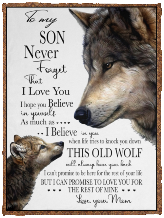 Wolf to my son from mom I will always carry you in my heart I love you blanket 